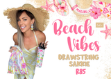 Beach Vibes drawstring sakkies